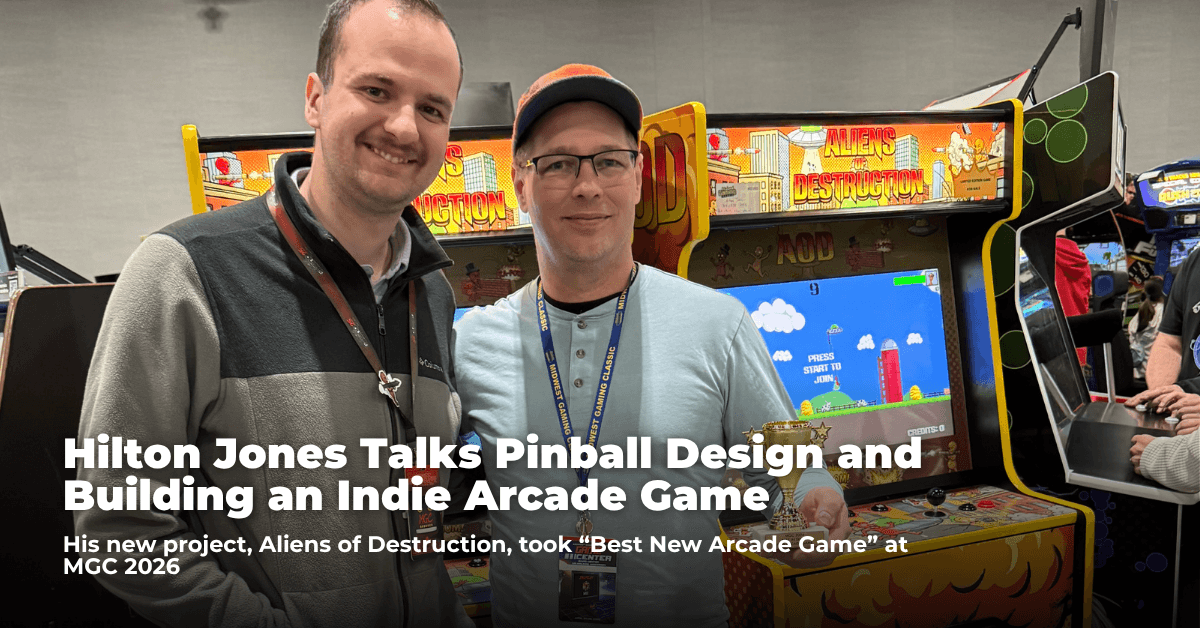 Hilton Jones Talks Pinball Design and Building an Indie Arcade Game