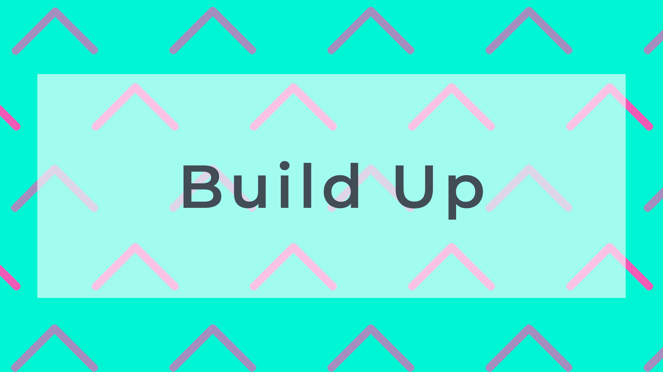 Build Up