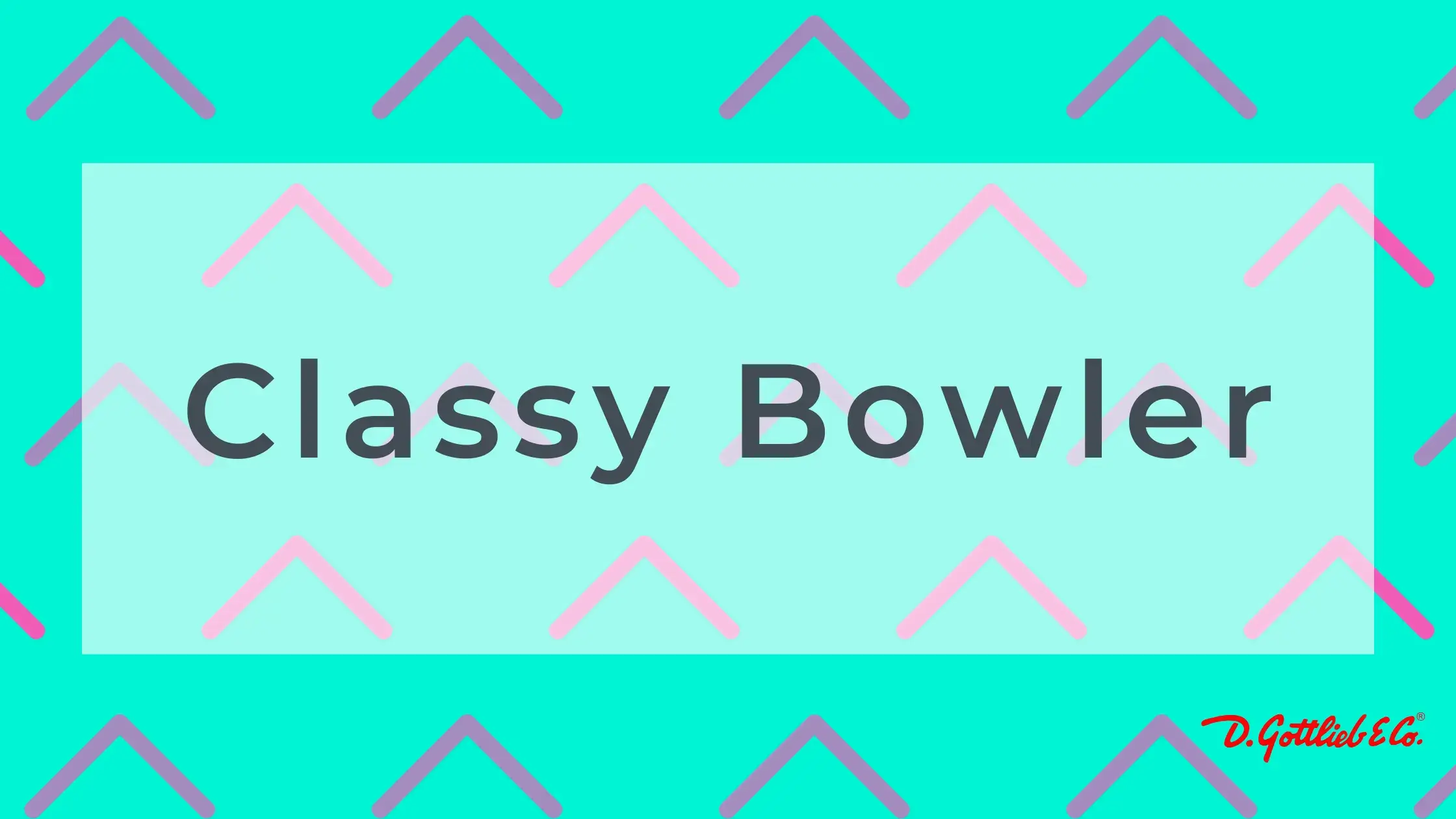 Classy Bowler