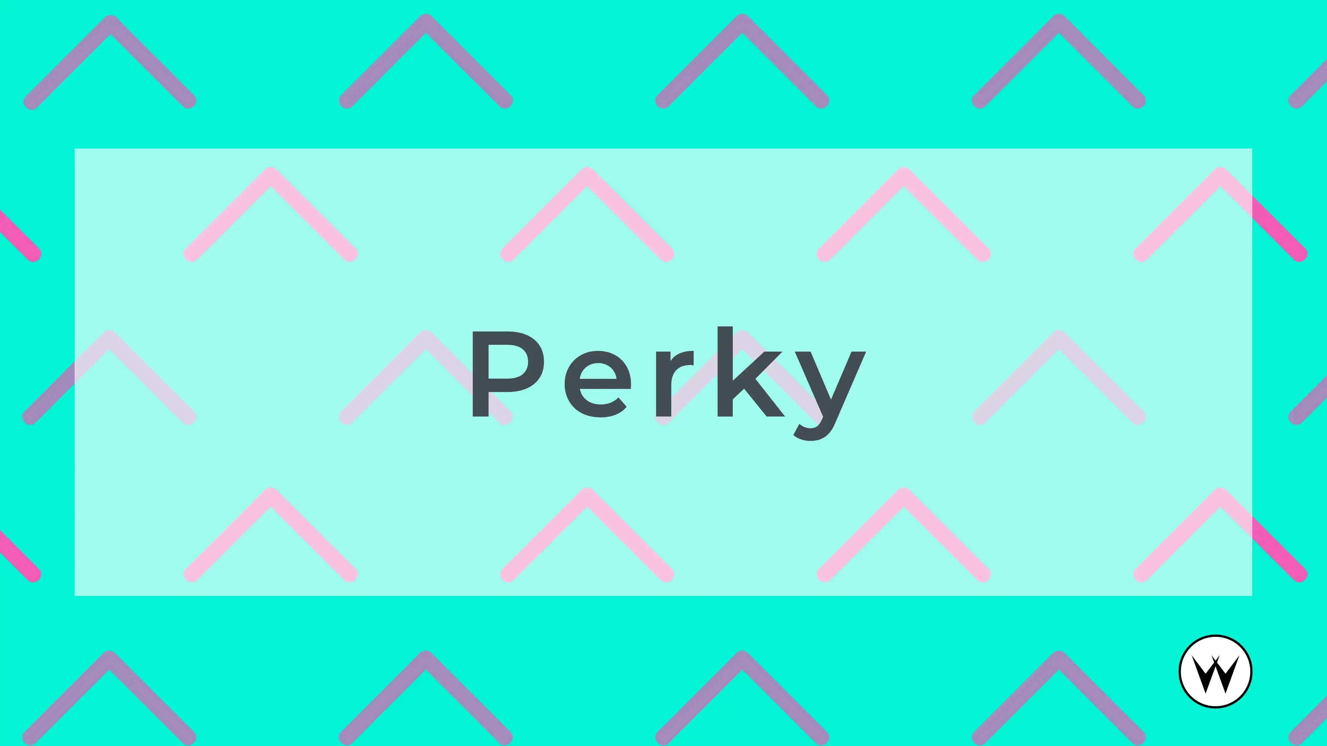 Perky