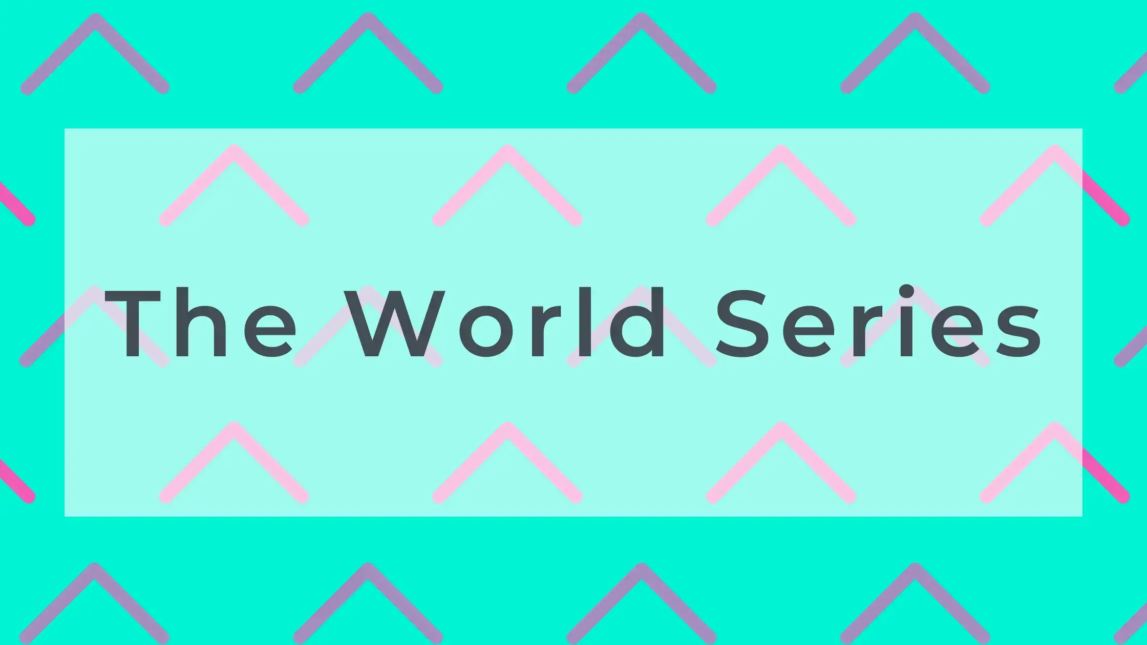 The World Series