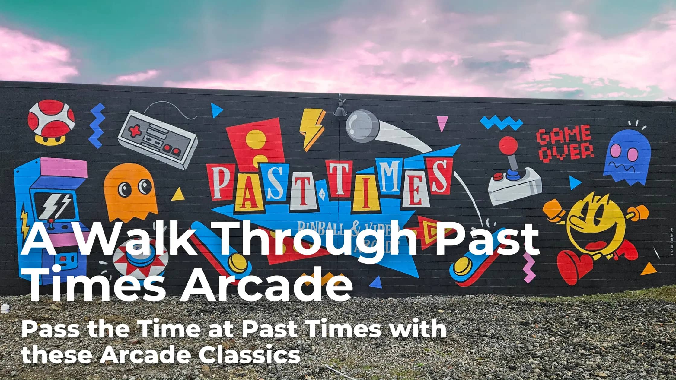 A Walk Through Past Times Arcade