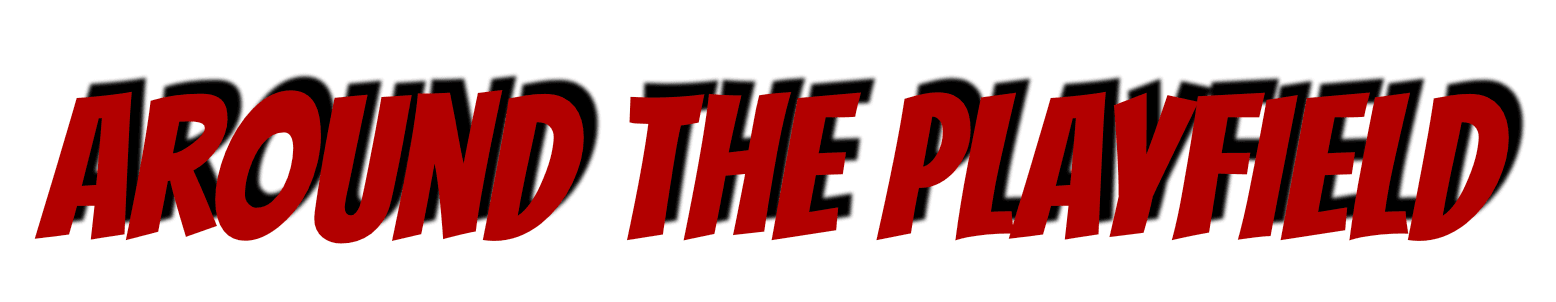 Red and black bold text saying "Around the Playfield"