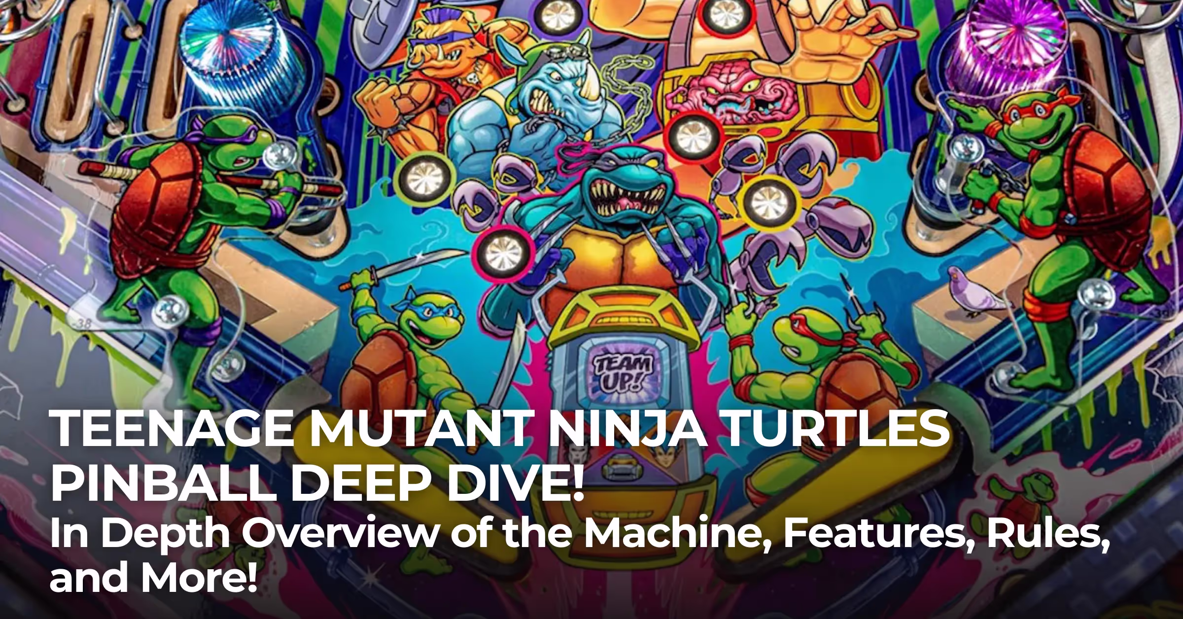 Teenage Mutant Ninja Turtles Pinball Deep Dive! In Depth Overview of the Machine, Features, Rules, and More!