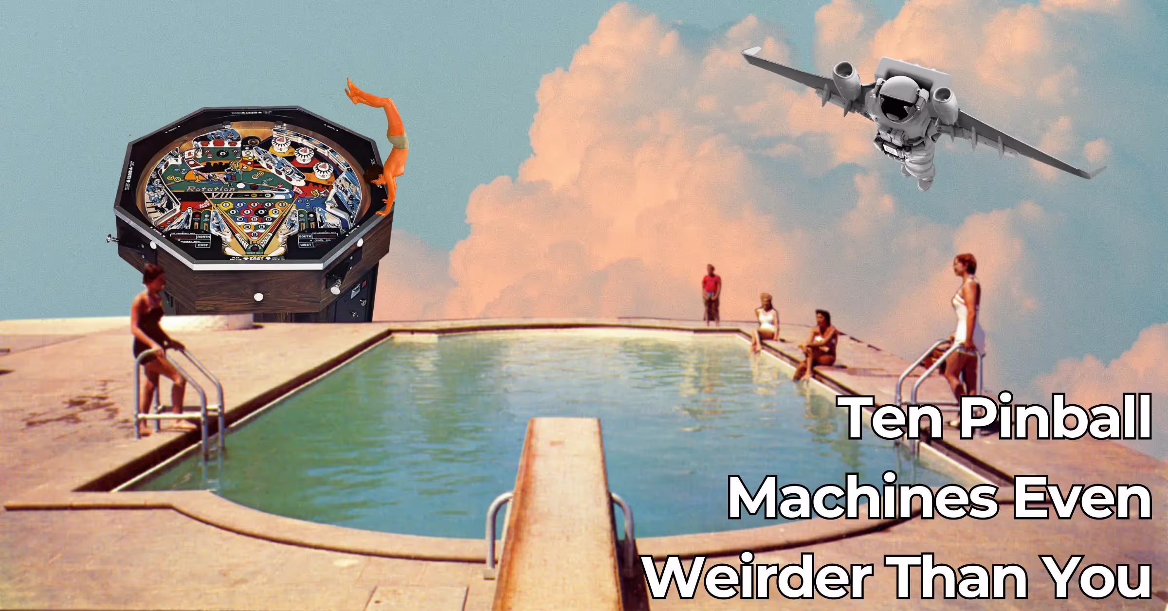 Ten Pinball Machines Even Weirder Than You