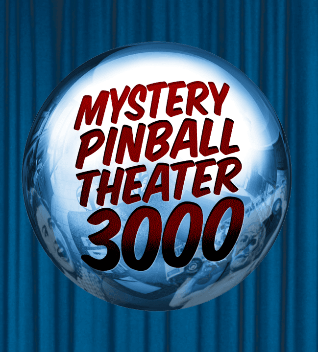 Mystery Pinball Theater 3000